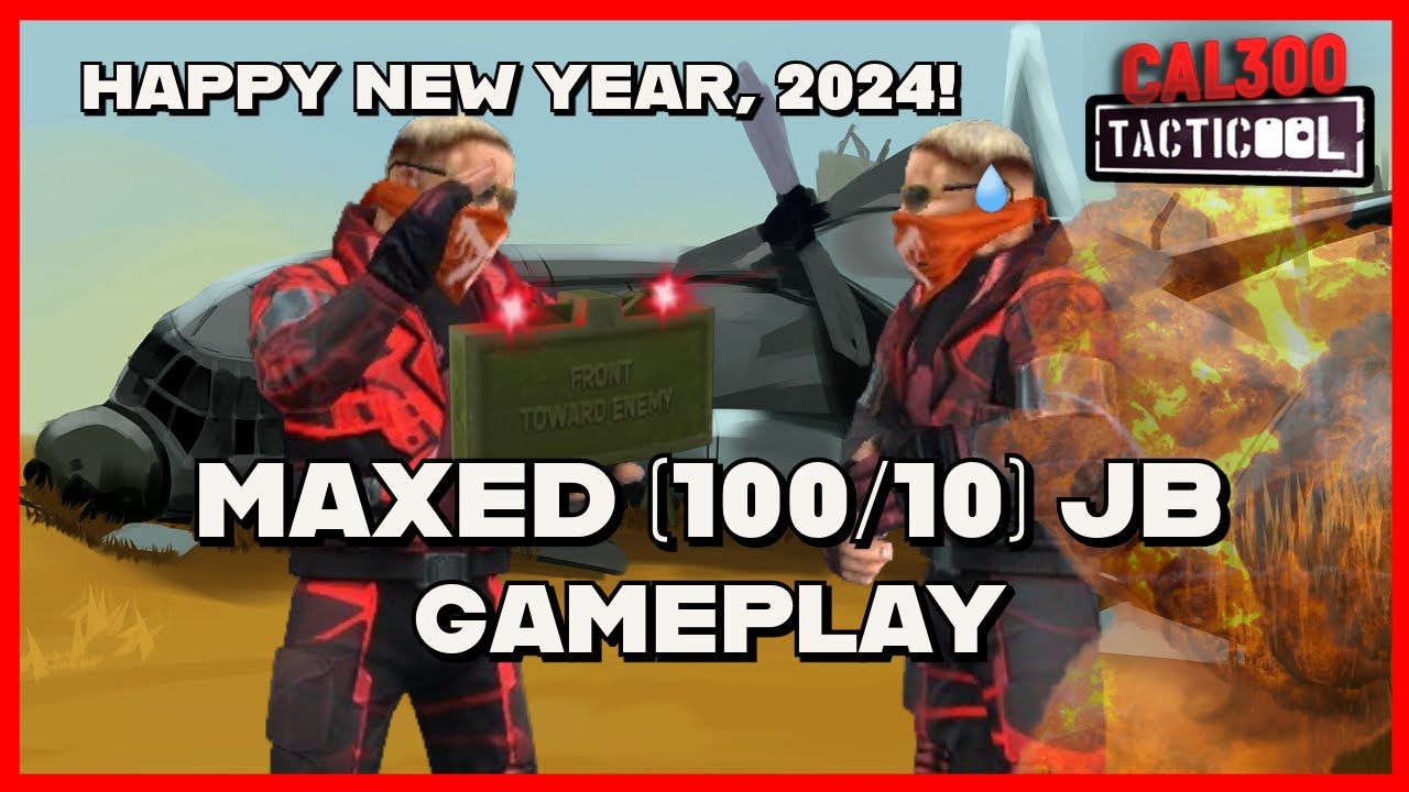 TACTICOOL:🥳HAPPY NEW YEAR🎉 MAXED (100/10) JB GAMEPLAY + NEW YEARS GIVEAWAY! Check Video Description