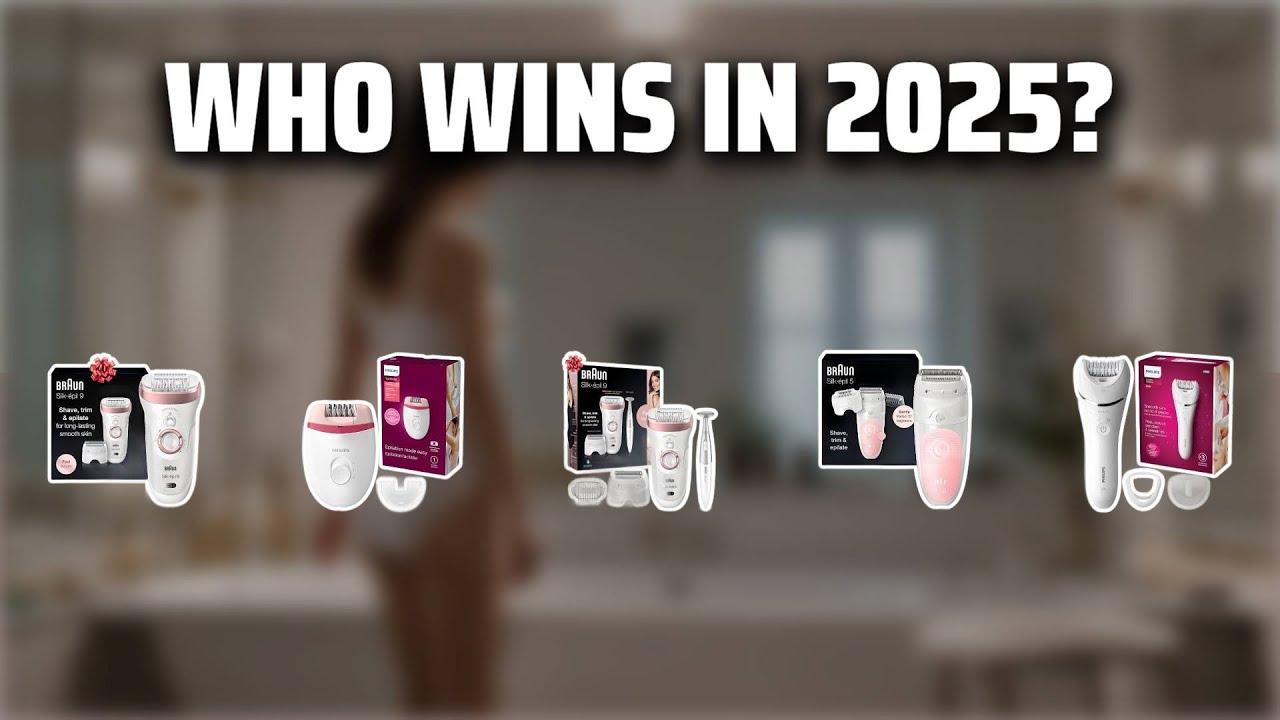 The Top 5 Best Best Epilator in 2025 - Must Watch Before Buying!