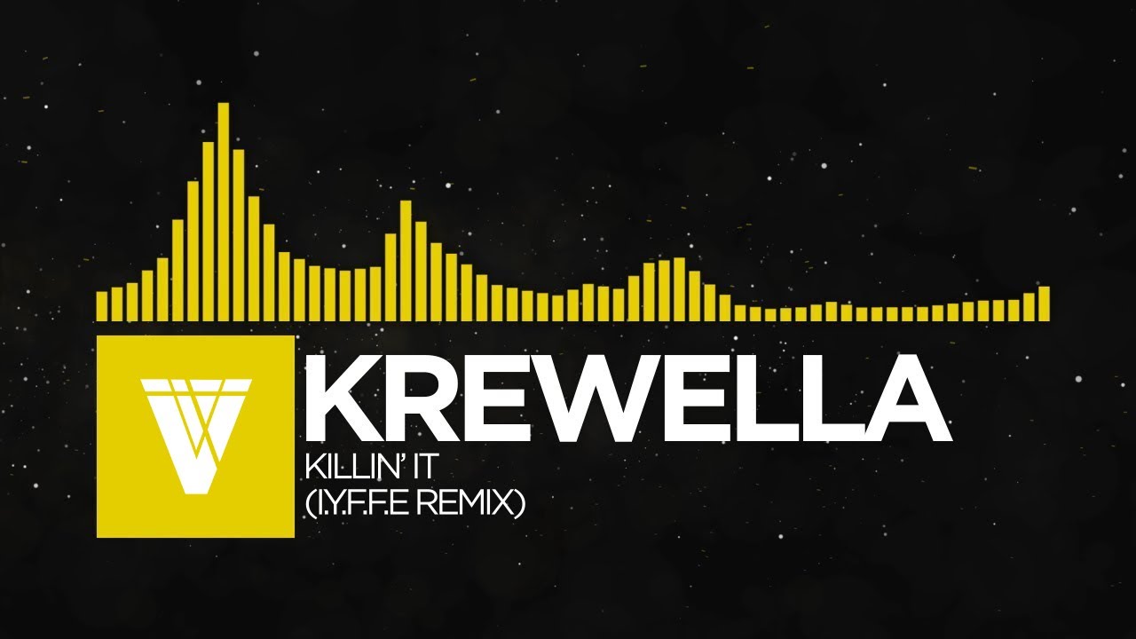 [Electro] - Krewella - Killin' it (I.Y.F.F.E Remix)