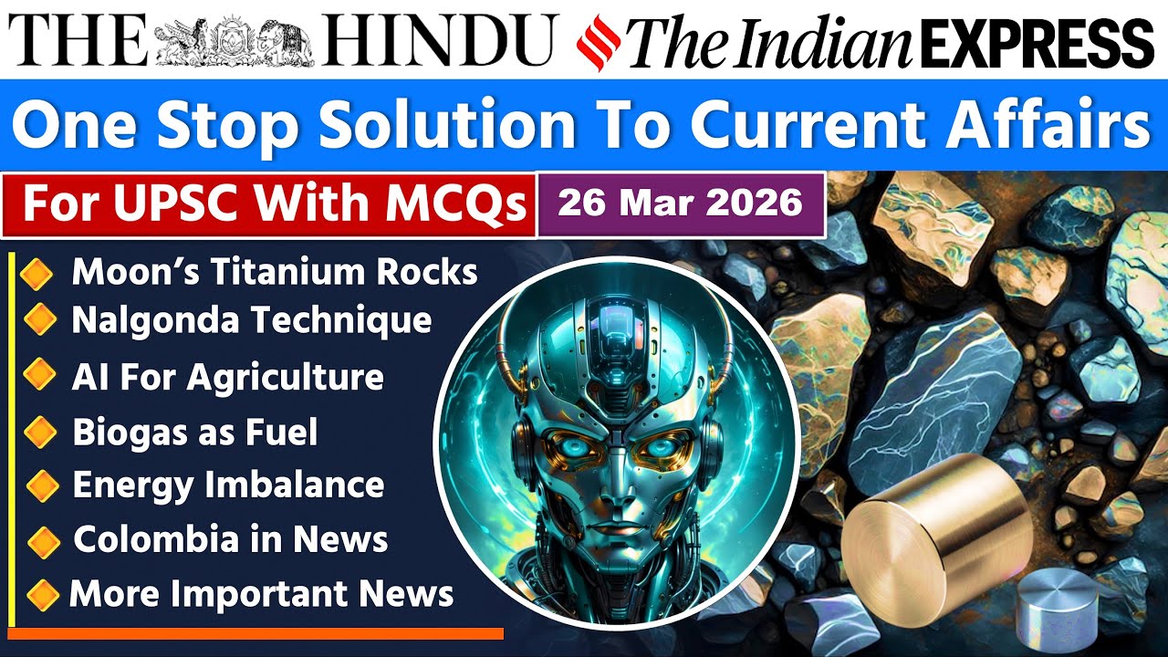26 March 2026 Current Affairs Today | The Hindu News Analysis, Indian Express , PIB Analysis