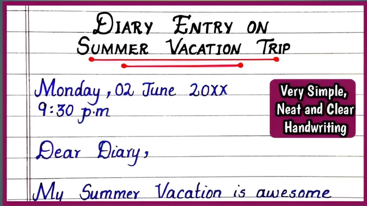 Diary Entry on Summer Vacation | Write A Diary Entry on Summer Vacation | Summer Holiday Diary Entry