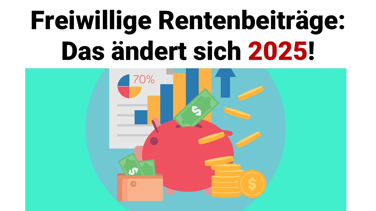Freiwillige Rentenbeitr&auml;ge - Das &auml;ndert sich 2025!