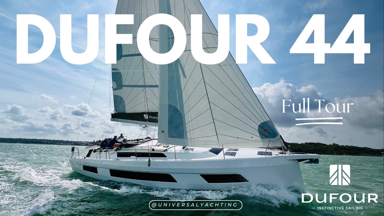 Dufour 44 Sailing Yacht Tour