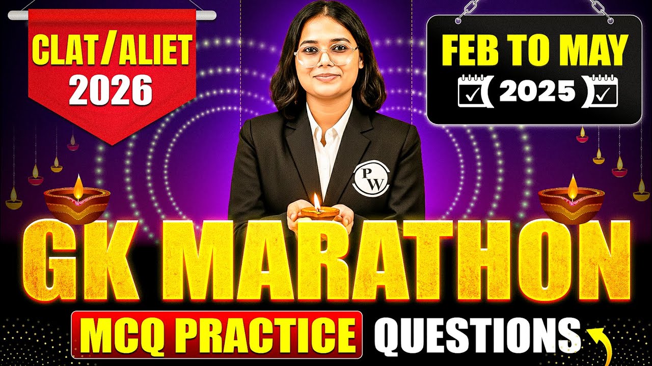 GK Marathon for CLAT & AILET 2026 🚀 | Feb–May 2025 MCQ Practice Questions