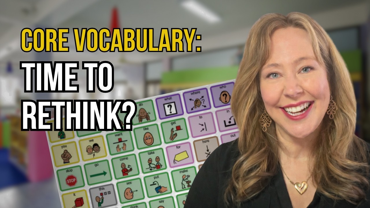 Core Vocabulary in AAC: What the Research (and Experience) Tell Us