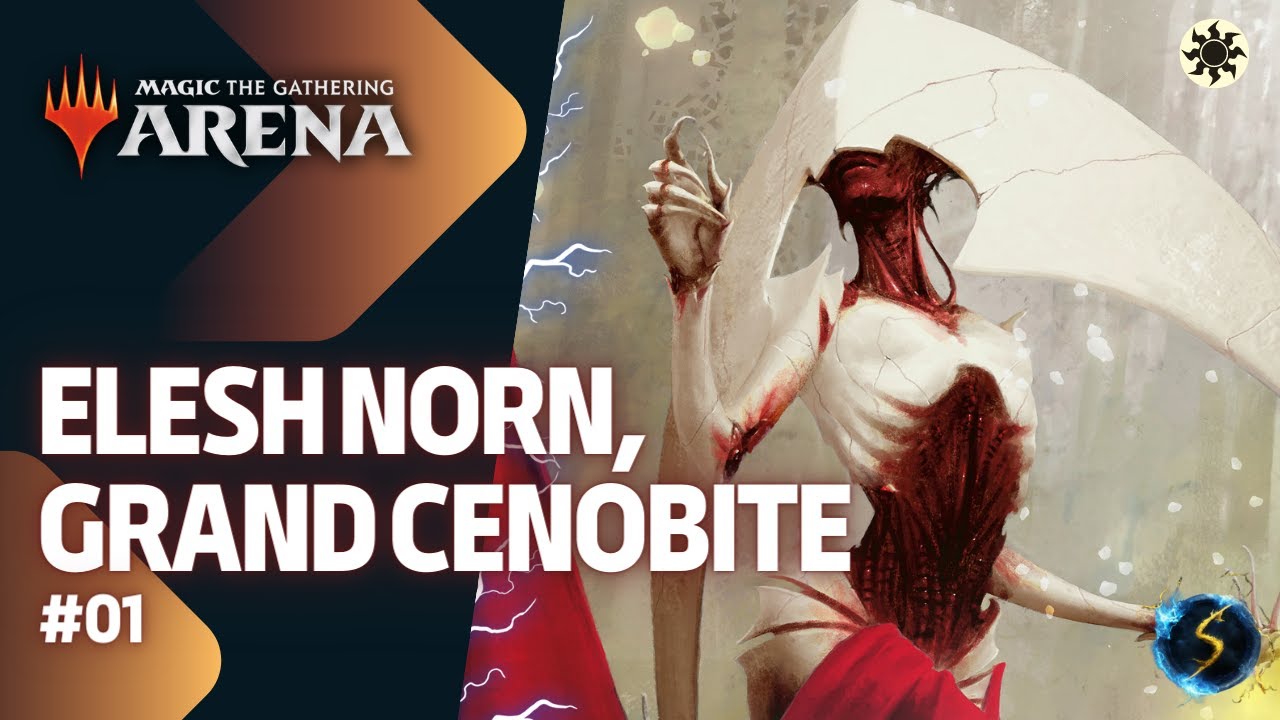 It's Showtime: Elesh Norn, Grand Cenobite ☀️ #01 - MTG Arena - Historic Brawl
