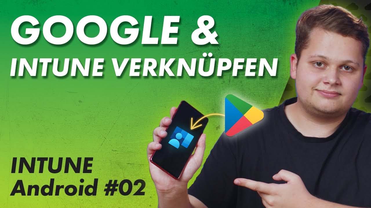 Managed Google Play mit Intune verbinden – Intune Android 02