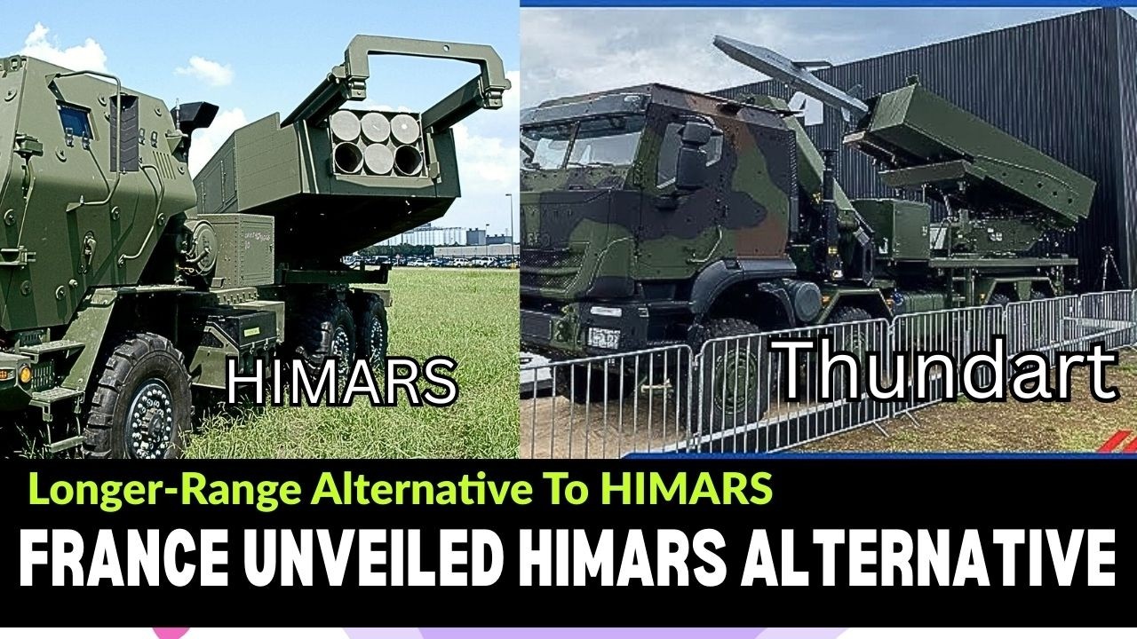 Finally France Unveils Thundart, a Longer-Range Alternative to HIMARS.