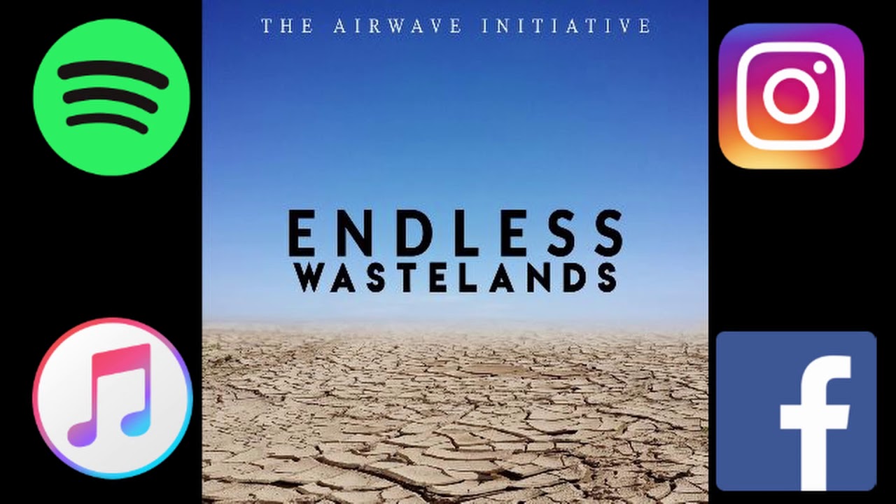 Endless Wastelands - The Airwave Initiative (Official Audio)