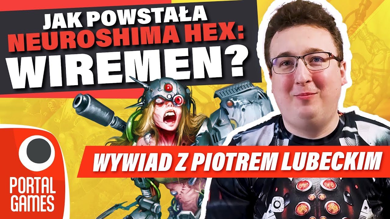 Neuroshima Hex: Wiremen | Wywiad z autorem armii | Portal Games