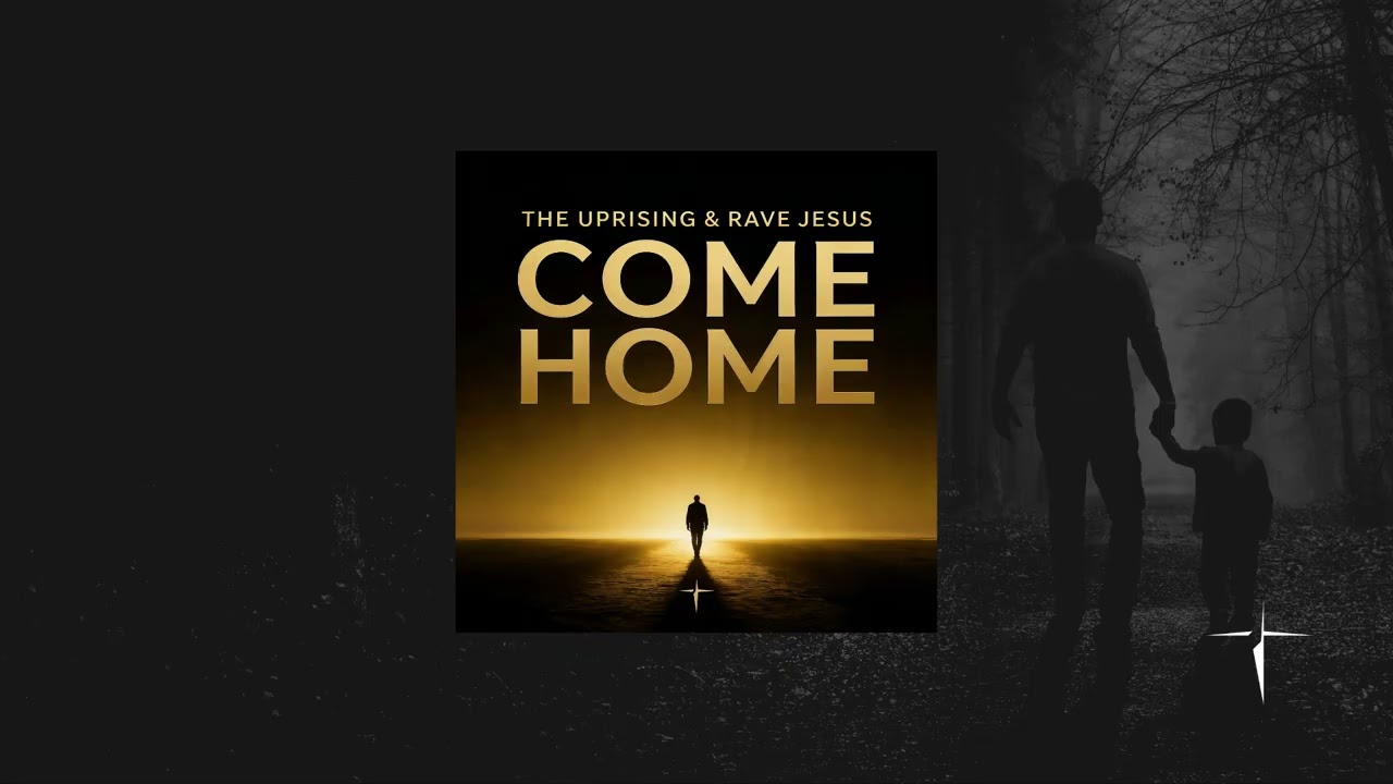 The Uprising, Rave Jesus, Roberto Rosso & God's Nation - Come Home