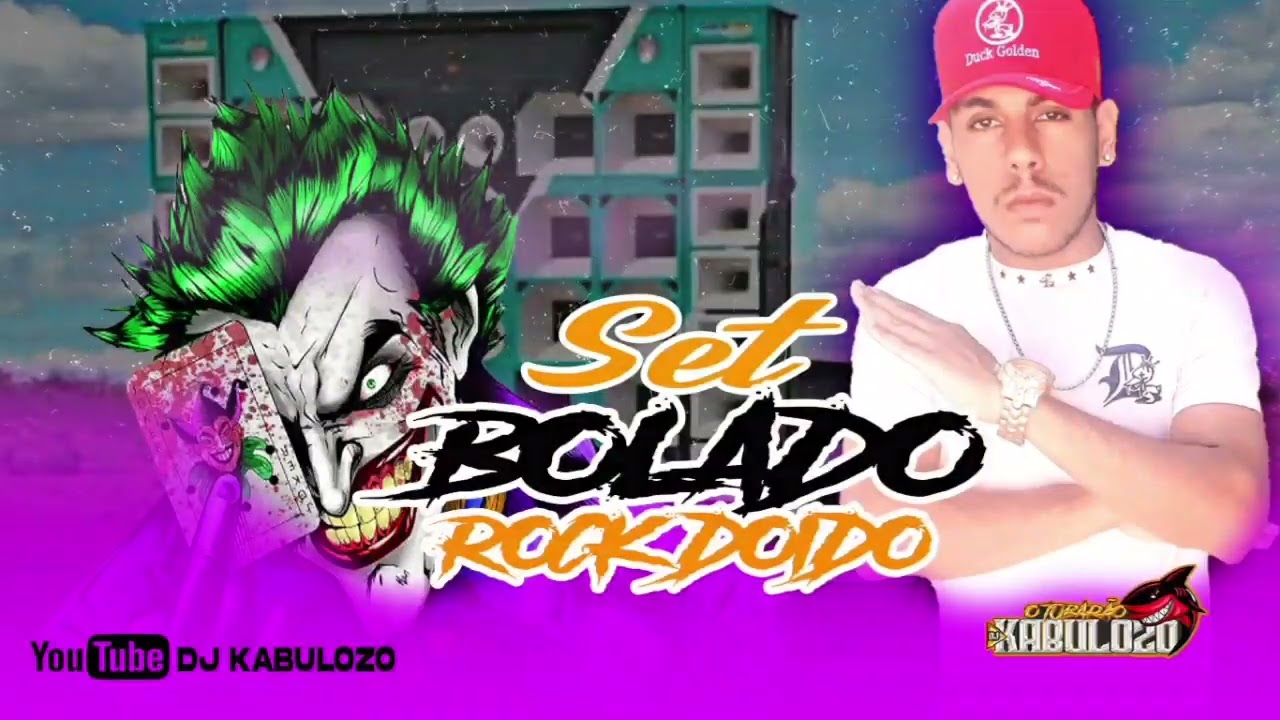 SET BOLADO ROCK DOIDO - TECNOMELODY - DJ KABULOZO