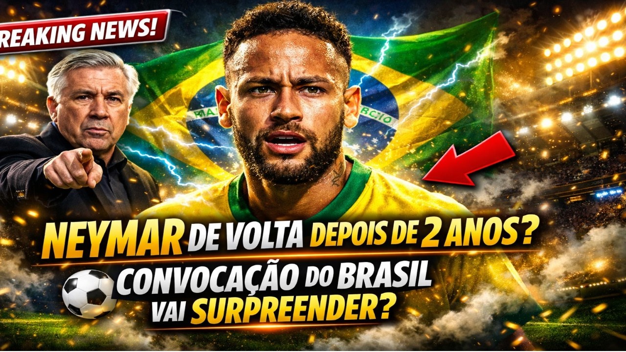 Neymar está de volta à Seleção? Ancelotti prepara convocação para amistosos!