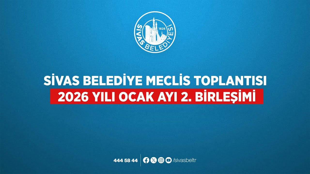 📡 #CanlıYayın - Sivas Belediyesi Meclis Toplantısı 2026 yılı Ocak ayı 2. Birleşimi