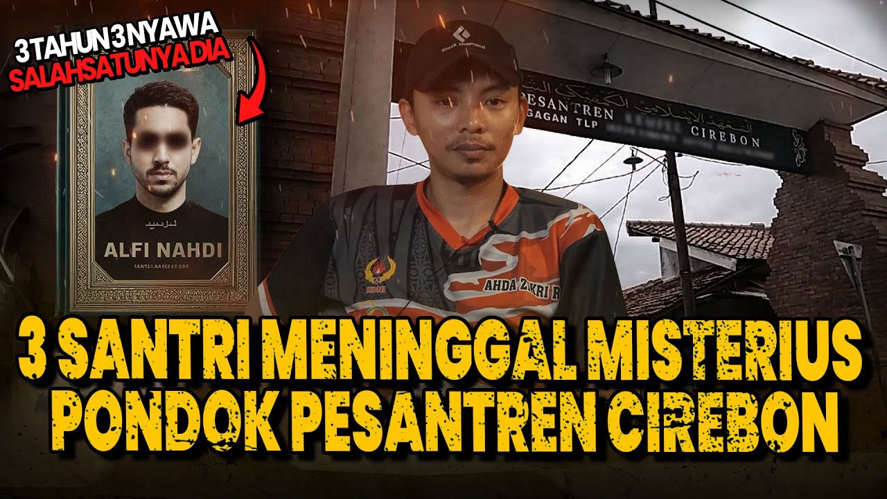 ORANG CIREBON PASTI TAU❓❗ MENINGGALNYA 3 SANTRI SECARA MISTERIUS DIPONDOK PESANTREN - NINJA VS ULAMA