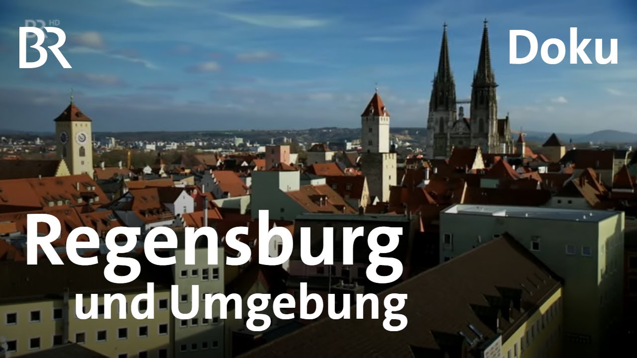 Regensburg und Umgebung erleben - BR  | Doku | Reise