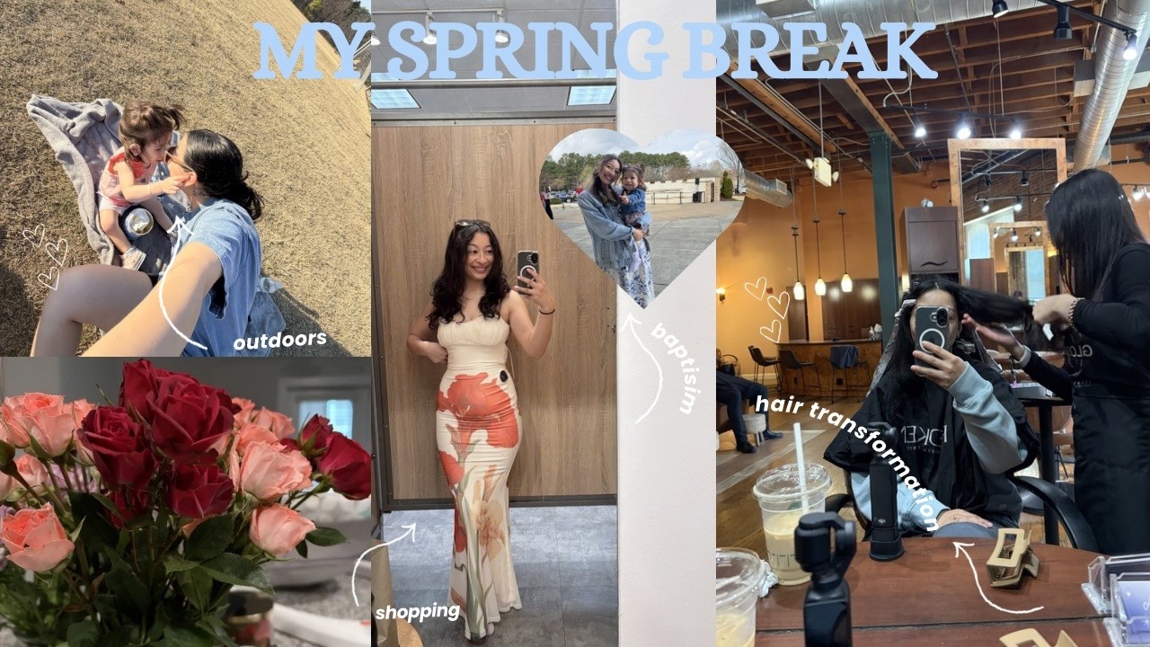 My *spring break*| shopping, hair transformation, special moments