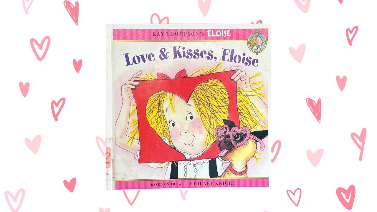 Love & Kisses, Eloise ♥️ Valentines read aloud 