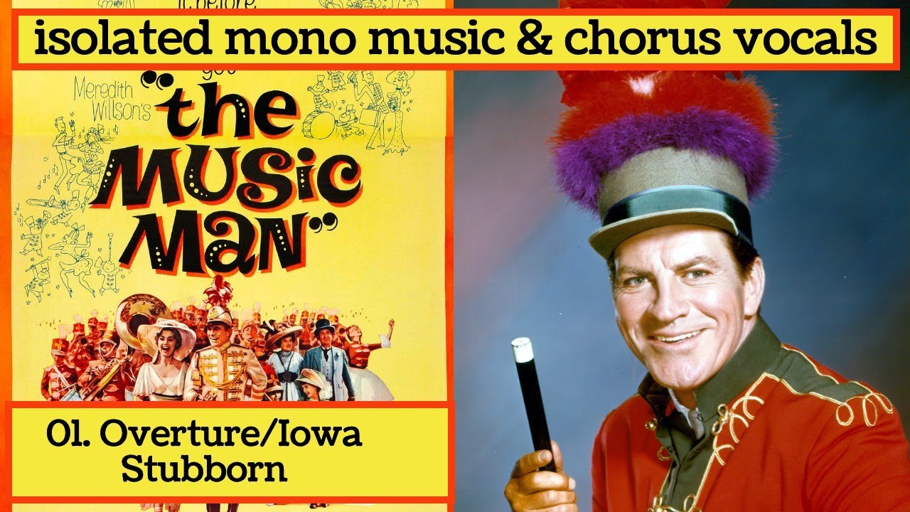 THE MUSIC MAN  Isolated Mono Score  01. OVERTURE / IOWA STUBBORN