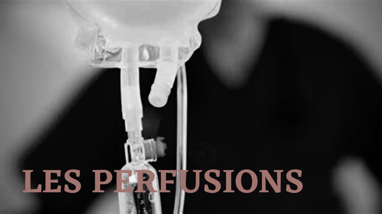 Les perfusions