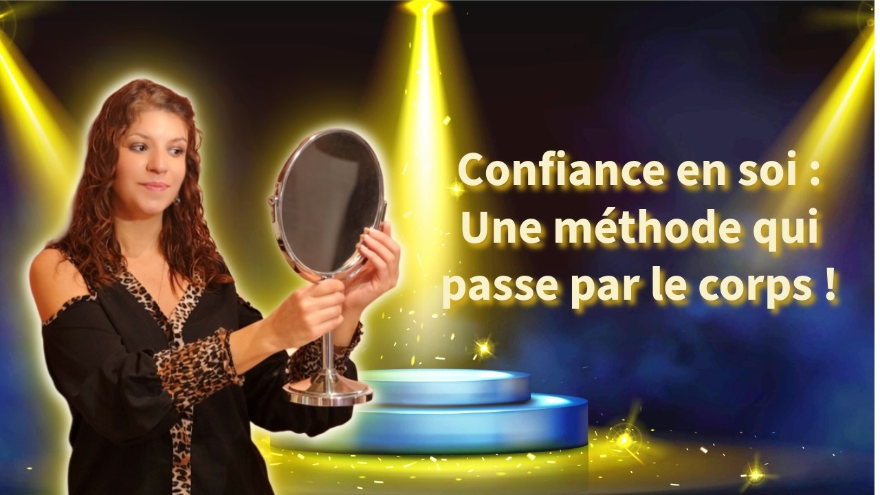 Comment reprendre confiance en soi quand le mental ne suffit plus ?