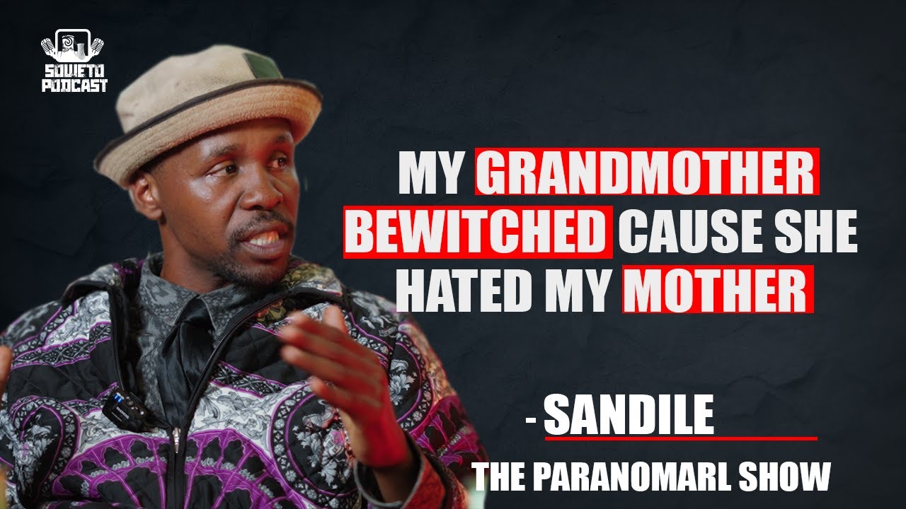SOWETO PODCAST THE PARANORMAL SHOWEP19 I WAS BEWICHED BY MYOWN GRANDMOTHER BECAUSESHE HATED MYMOTHER