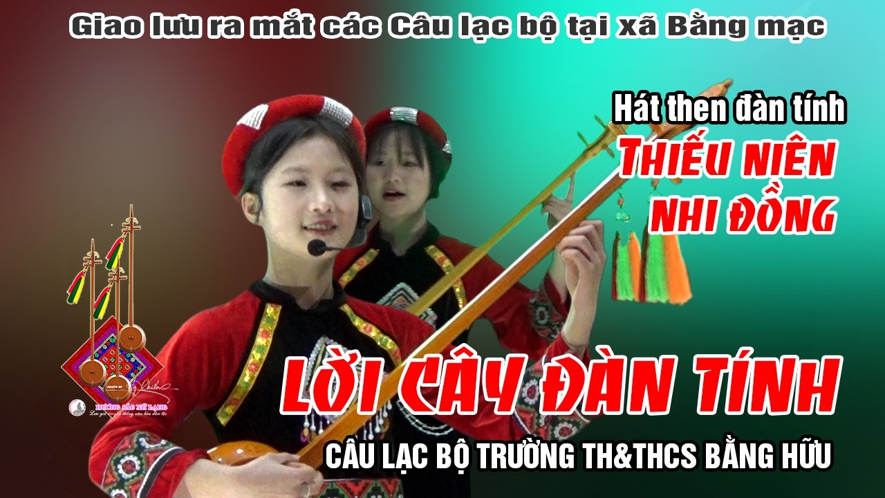 Lời Cây Đàn Tính ! Thiếu niên nhi đồng Bằng Hữu vang lên tiếng tính trong ngày hội dân ca 2026