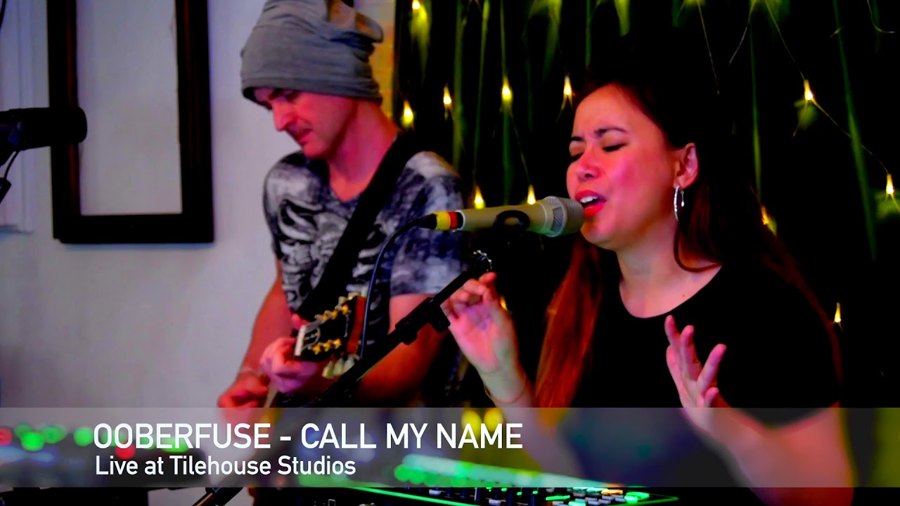 Ooberfuse - Call My Name - Live at Tilehouse Studios