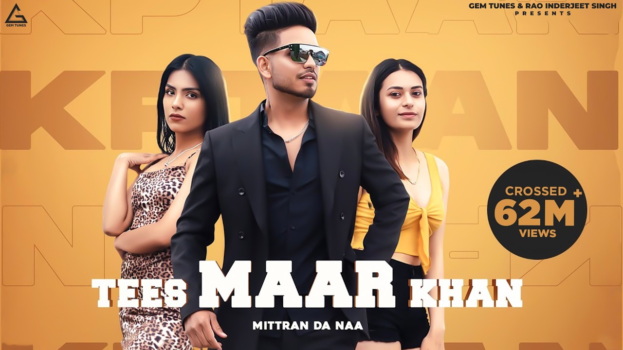 Tees Maar Khan (Mittran Da Naa) : Kptaan | Punjabi Song
