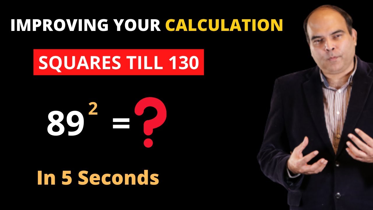 The Complete Course on Calculations: Episode 4: Squares till 130