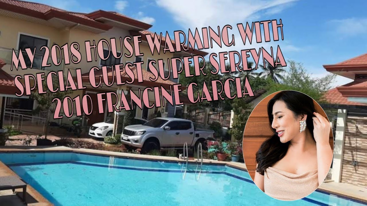 MY 2018 HOUSE WARMING WITH SPECIAL GUEST SUPER SEREYNA 2010 FRANCINE GARCIA