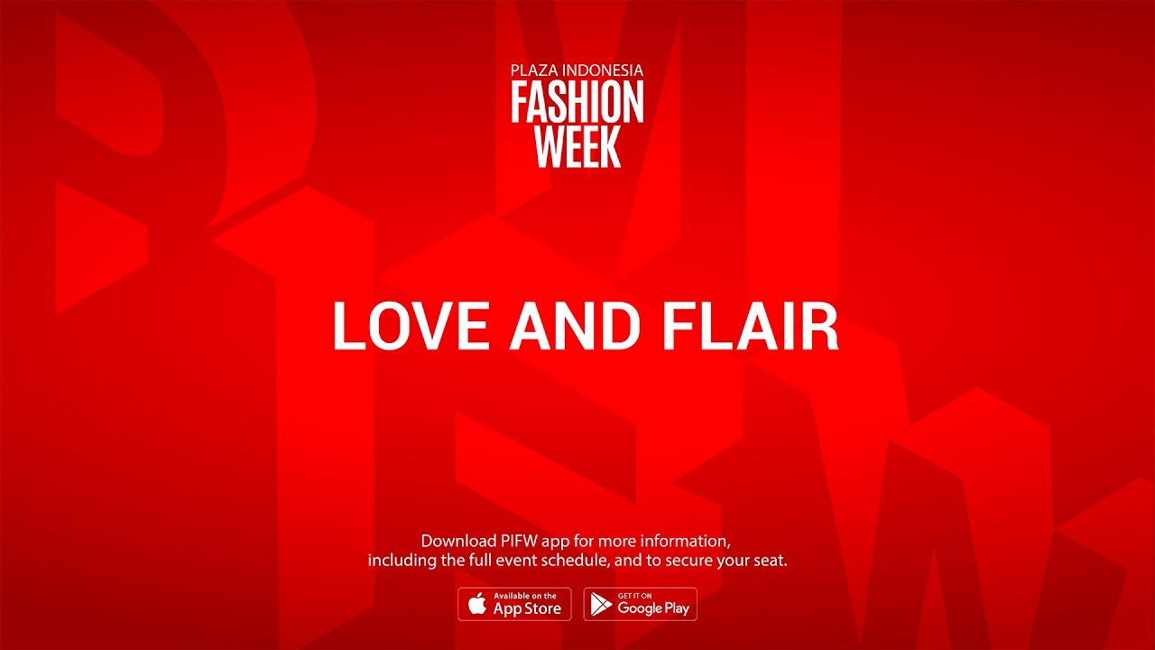 PLAZA INDONESIA FASHION WEEK 2025 - Love and Flair