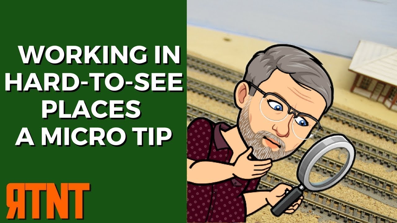 A Model Railroad Tool for Working in Hard to See Areas