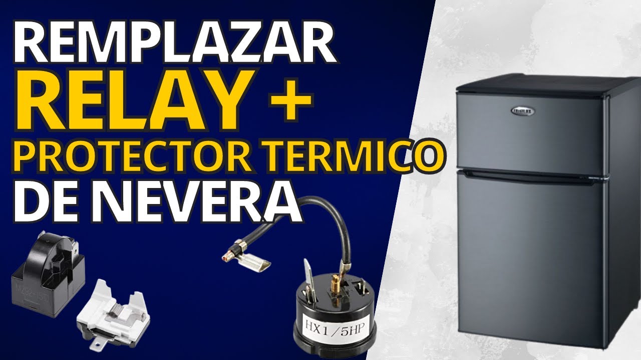 COMO CAMBIAR RELAY PTC (RELE) y PROTECTOR TÉRMICO de un REFRIGERADOR o NEVERA EJECUTIVA