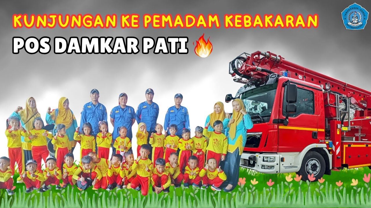 Kunjungan Ke Damkar || Outing Class anak TK ke Damkar || Pos Damkar Pati