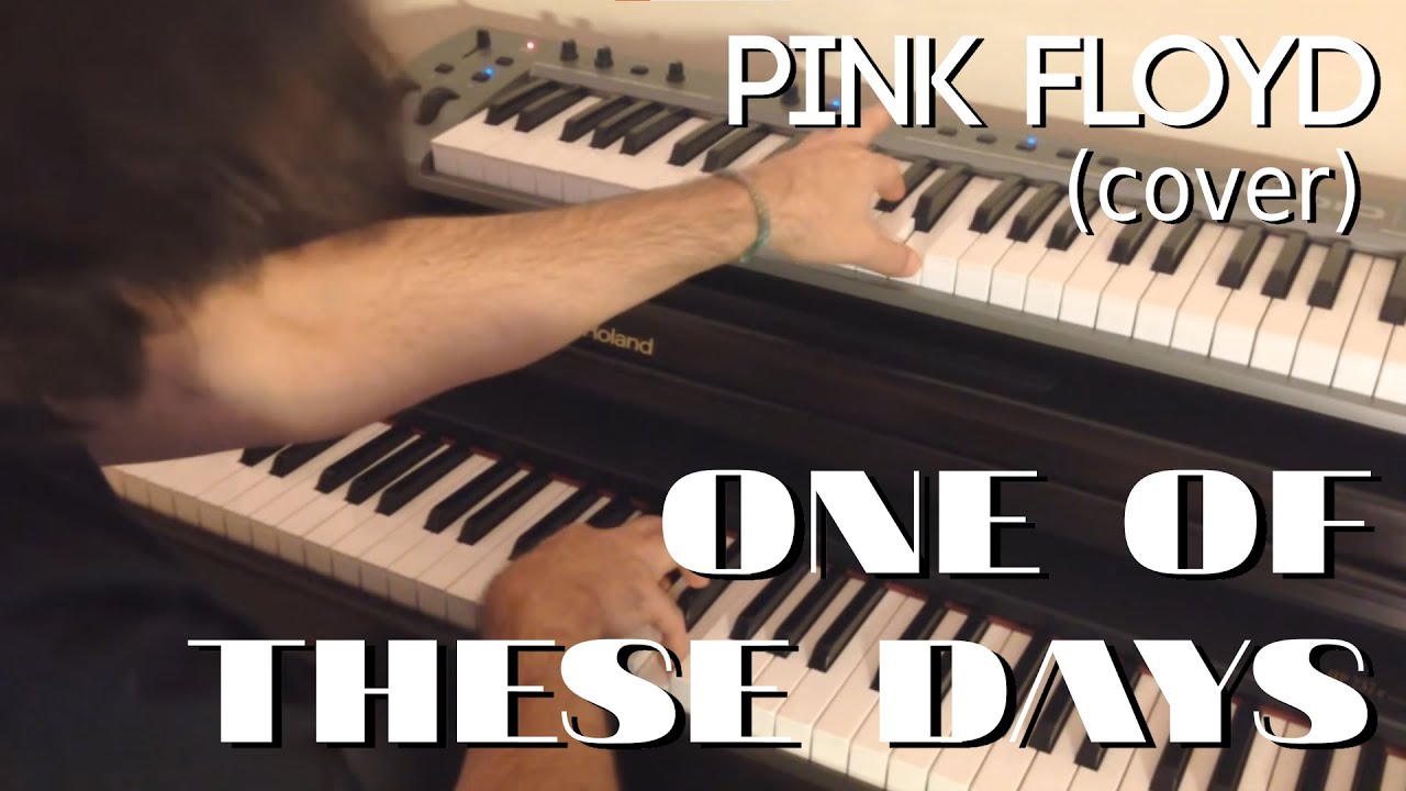 ONE OF THESE DAYS - PINK FLOYD (cover)