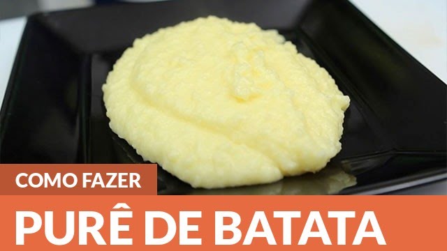 Como fazer Purê de Batata