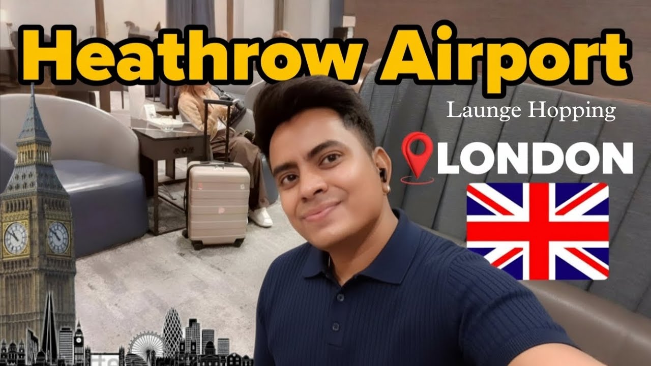 Exploring Heathrow Airport: Visiting 3 Lounges in 1 Day! 🌟