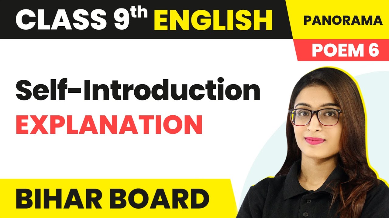 Self Introduction - Explanation | Class 9 English Poem 6 | Bihar Board