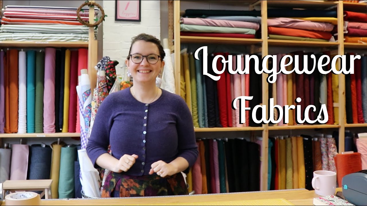 Fabrics for Sewing Cosy Loungewear