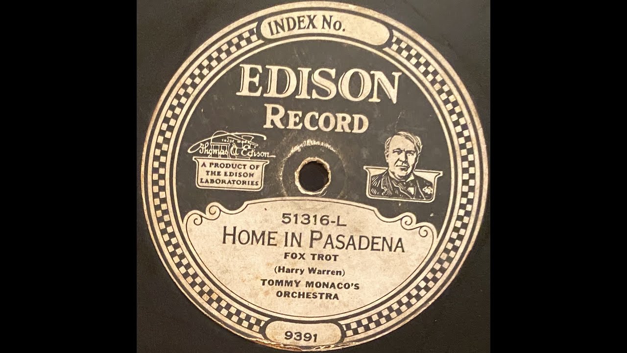Tommy Monaco's Orchestra - Home In Pasadena  Thomas Edison Diamond Disc