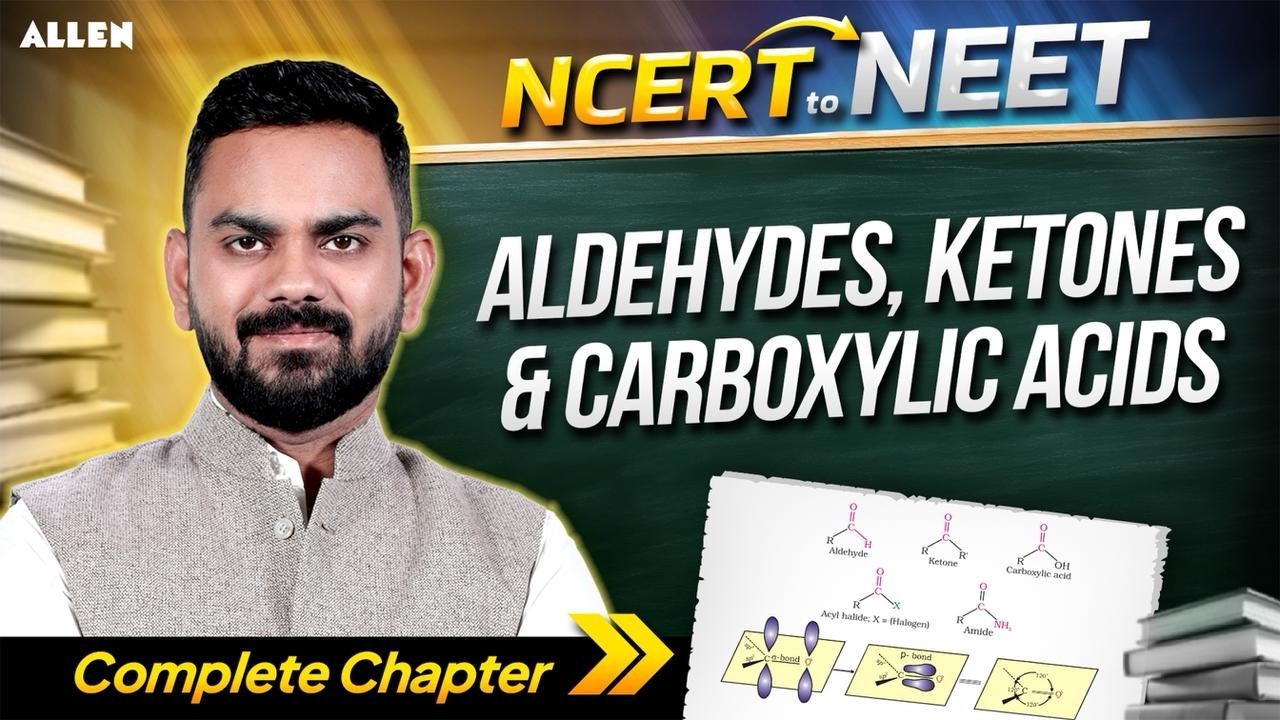 Aldehydes, Ketones & Carboxylic Acids 🔥 | Complete Chapter for NEET 2026 | NCERT to NEET