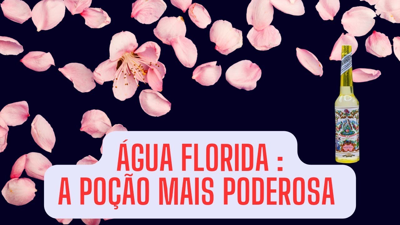 ÁGUA FLORIDA - A poção mais Poderosa que Existe