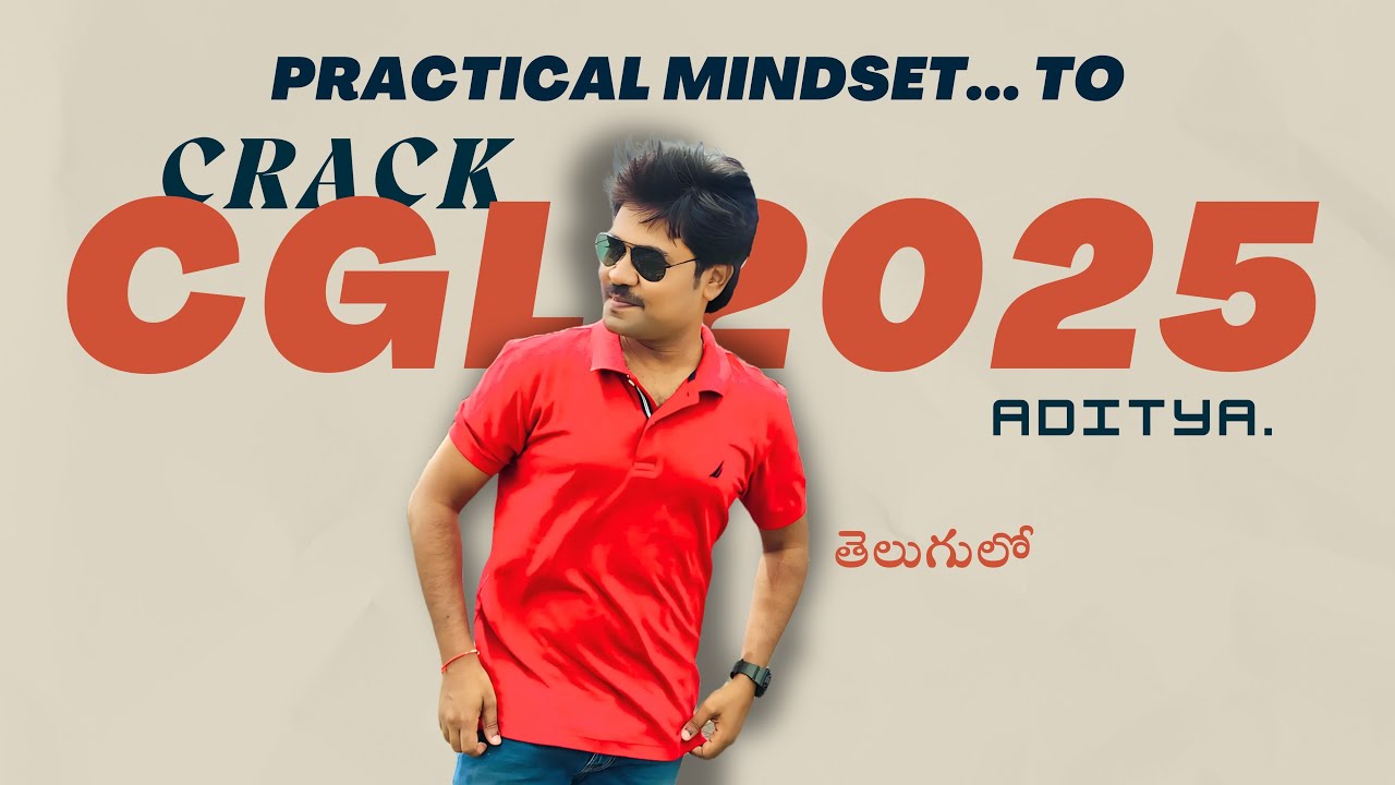 MINDSET OF A CGL ASPIRANT || IN TELUGU || BY ADITYA
