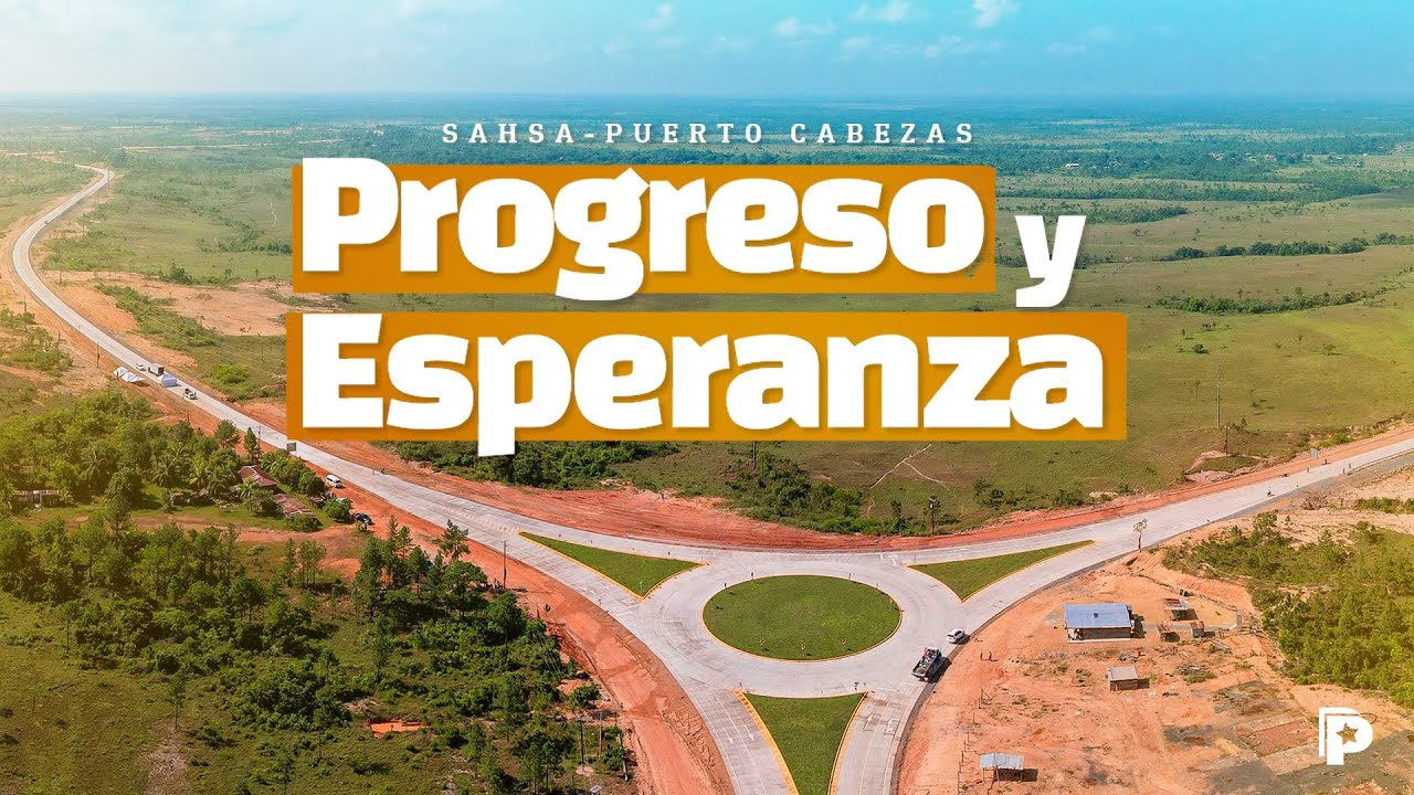 CARRETERA SAHSA - PUERTO CABEZAS: El Camino hacia el Progreso y la Esperanza 🇳🇮✊