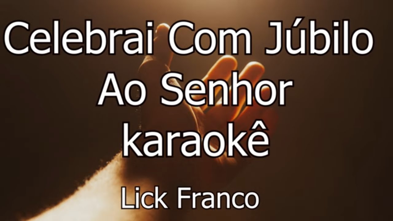 Celebrai com júbilo ao Senhor karaoke - Playback