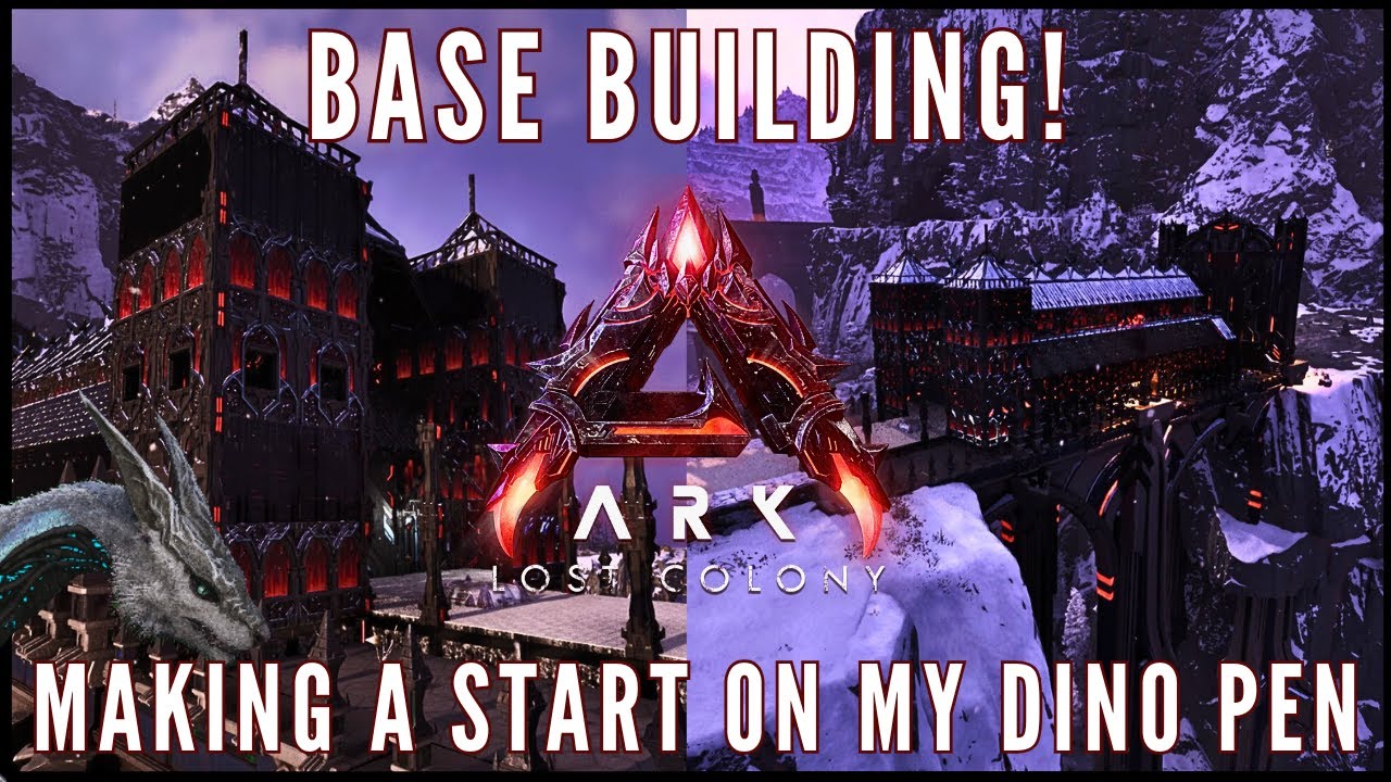 ARK:LOST COLONY Base Building Making a start on my Dino Pen [ep8] 