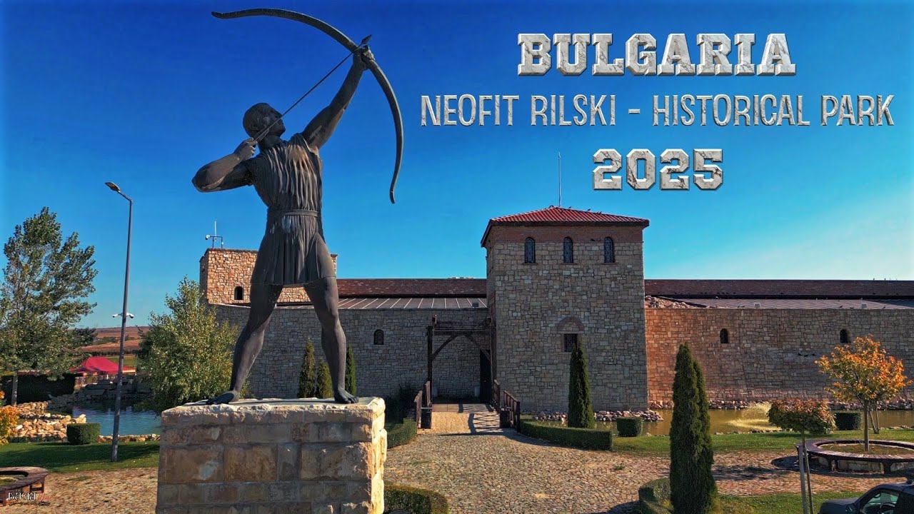 Neofit Rilski Historical Park 2025  - 