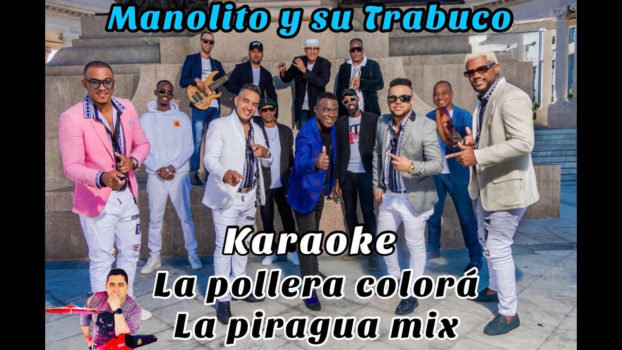 LA POLLERA COLORA/LA PIRAGUA MIX Karaoke Manolito y su Trabuco (Tema Original + Coros)