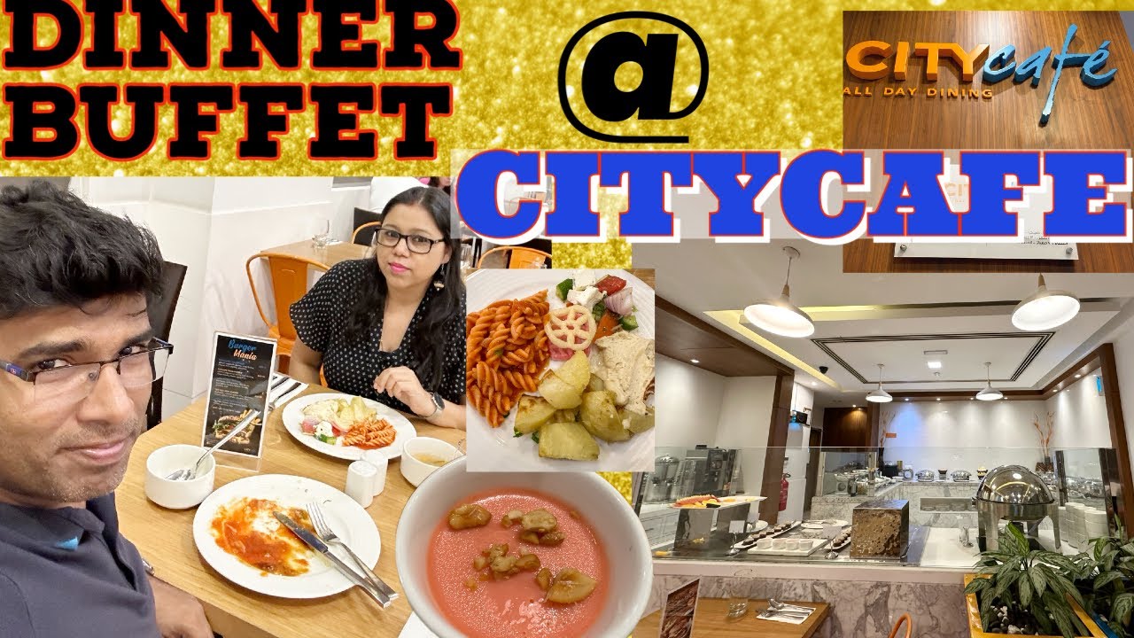 Dinner buffet at Citycafe | Citymax hotel Sharjah @WanderlustforeverUAEvlogger